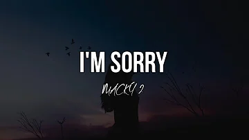 Macky 2 - I’m Sorry || (official lyric video)