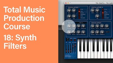 Total Music Production Course 18/63: Synth Filters