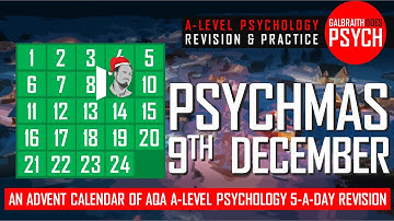 Day 9 of Psychmas! - Advent Revision - A-Level Psychology