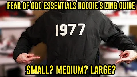 FEAR OF GOD ESSENTIALS HOODIE SIZING GUIDE | The perfect fit