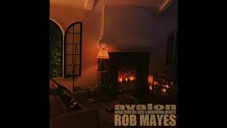 AVALON - Rob Mayes