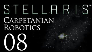 Stellaris | Carpetanian Robotics| Episode 08