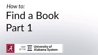 How to Find a Book at Gorgas Library (Part 1)