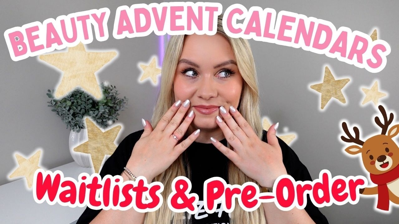 BEAUTY ADVENT CALENDARS 2026 PRE-ORDERS & WAITLISTS OPEN NOW