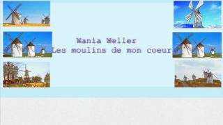 Wania Weller les moulins de mon coeur  reprise.wmv