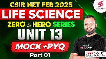 CSIR NET FEB 2025 | Life Science Preparation | Unit 13 | Mock And PYQs | Part 01 | Dr Lalit Pal