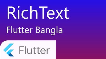 35. RichText in flutter | flutter bangla tutorial | easy explanation flutter