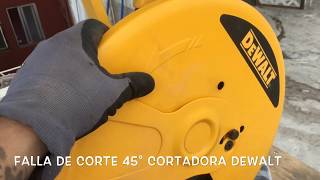 Corte 45° cortadora DeWALT Falla y Solución