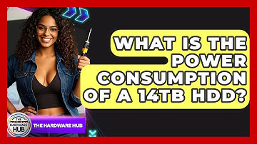 What Is The Power Consumption Of A 14TB HDD? - The Hardware Hub