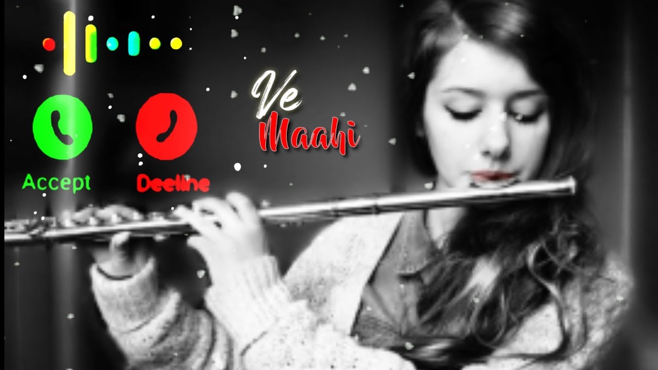  Ve Maahi Best Flute Instrumental Ringtone 2020 Kesari