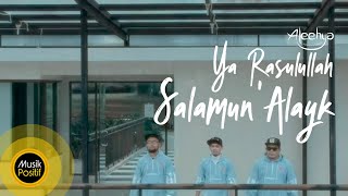 ALEEHYA - Ya Rasulallah Salamun 'Alayk (Official Music Video)