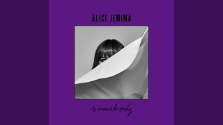Somebody - Alice Jemima
