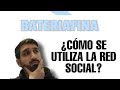 BATERIAFINA.NETLA RED SOCIAL ¿COMO SE UTILIZA? BATERIAFINA.NETLA RED SOCIAL ¿COMO SE UTILIZA?