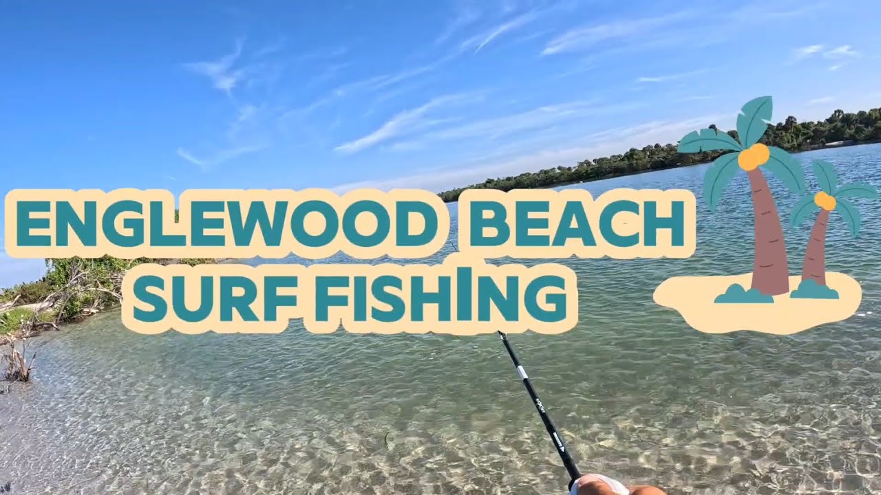Englewood Beach Surf Fishing 