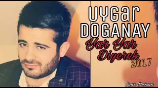 Uygar Doğanay Yar Yar Diyerek 2017