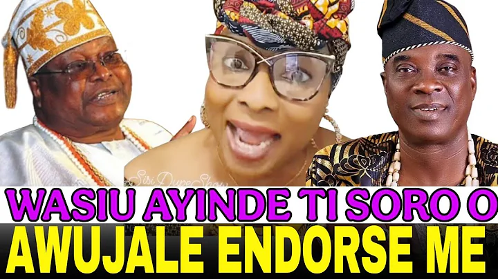 ANOTHER WAHALA!! WASIU AYINDE TI SORO OO. ONI AWUJALE TO GBESE TI ENDORSE OHUN  LATI JOBA OO