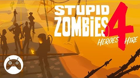Stupid Zombies 4 Gameplay (Android / iOS) - Walkthrough 1 - 31