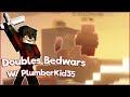 Doubles Bedwars w/PlumberKid35 | Hypixel Bedwars
