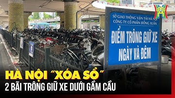 Hà Nội “xóa sổ” 2 bãi trông giữ xe dưới gầm cầu