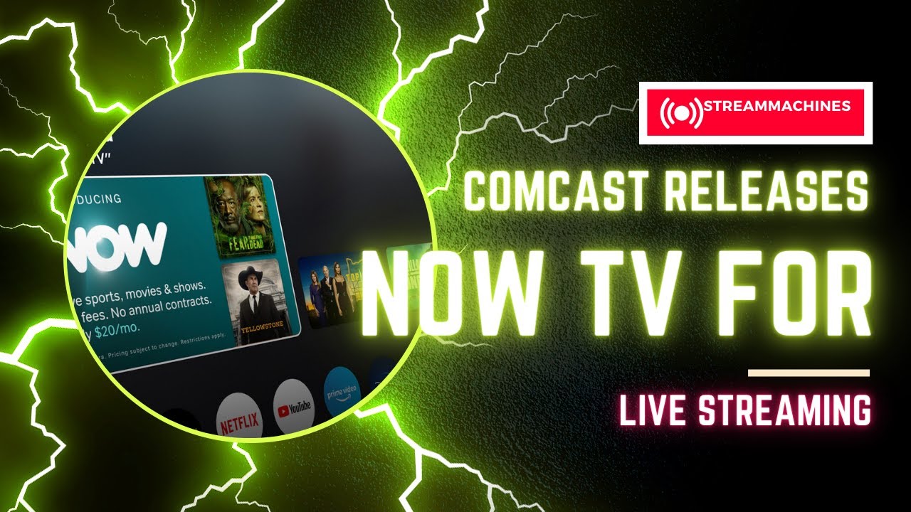 COMCAST TO RELEASE NOW TV FOR $20