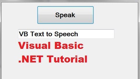 Visual Basic .NET Tutorial 9 - Text To Speech in VB.NET