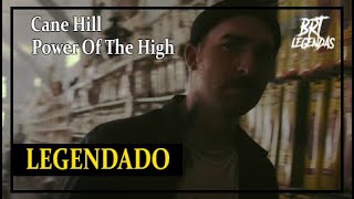 Cane Hill - Power Of The High (LEGENDADO)