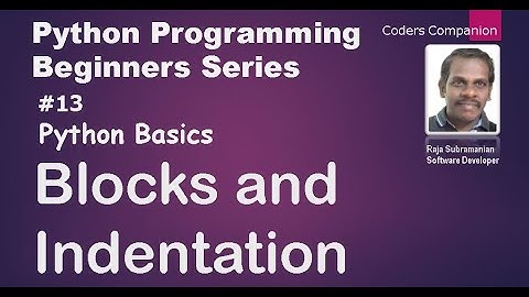 #13 Python Basics - Blocks and Indentation