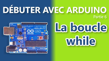 [Arduino] Débuter avec Arduino. Partie 6 : la boucle while