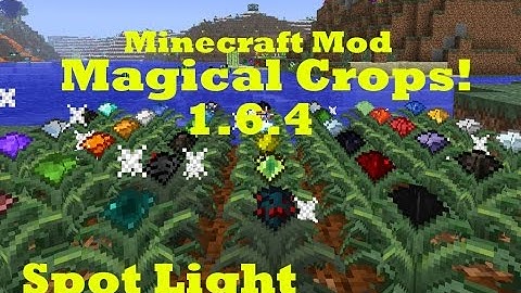 Magical Crops 1.6.4 Minecraft Mod Spotlight
