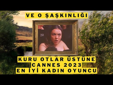 En İyi Kadın Oyuncu Merve Dizdar | Kuru Otlar Üstüne | Cannes Film Festivali