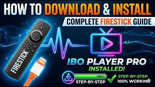 How to Install IBO Player Pro on Amazon Firestick (Step-by-Step Guide 2026)