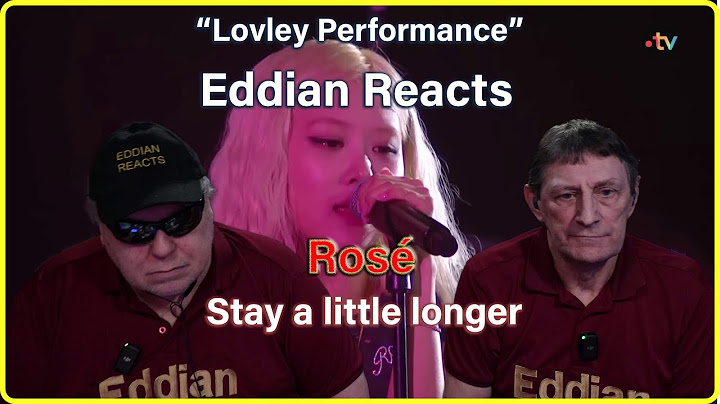 Eddian Reacts to Rosé – "Stay a Little Longer" (ft. Lang Lang)