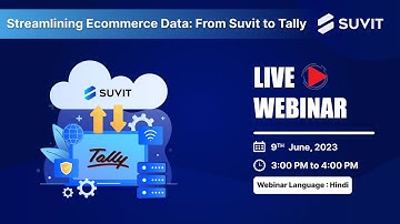 Streamlining Ecommerce Data: From Suvit to Tally - Webinar on Efficient Sheet Processing