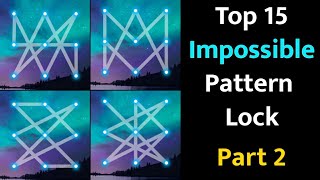 Top 15 Impossible Pattern Lock | Hard Pattern Lock | @SmartHelpIndia