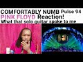 Comfortably numb Pink Floyd Pulse 94 Reaction:That guitar actually spoke to me!