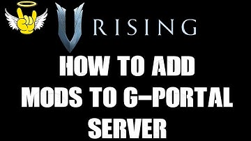 How To Add & Install Mods To V Rising G-Portal Server Tutorial