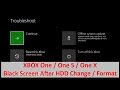 XBOX One / S / X - Black Screen After HDD Change / Format