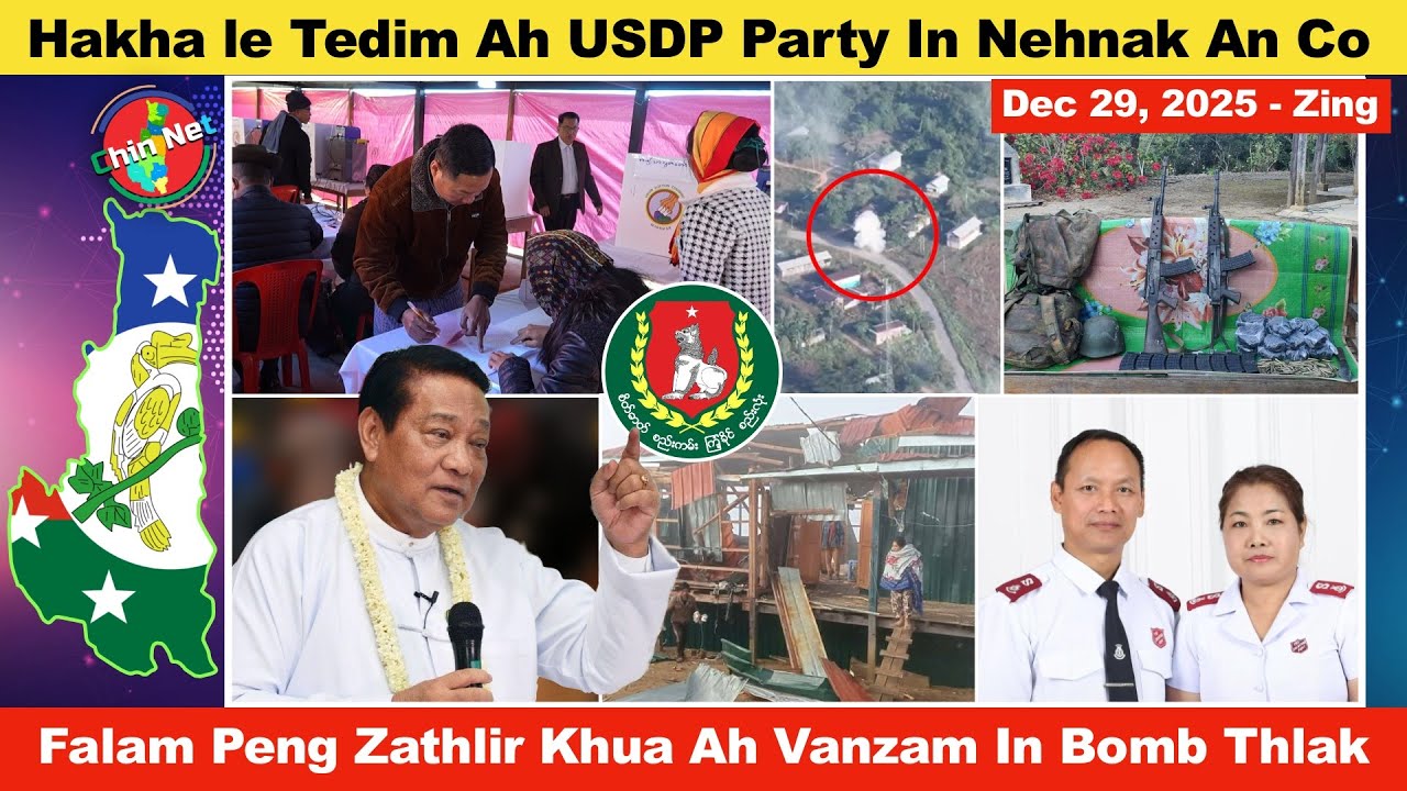 Dec 29 Zing: Hakha le Tedim ah USDP Party In Nehnak Co. Zathlir Khua Ah Ralhrang In Bomb Thlak