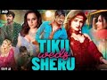 Tiku Weds Sheru Full Movie HD Tiku Weds Sheru Full Movie HD