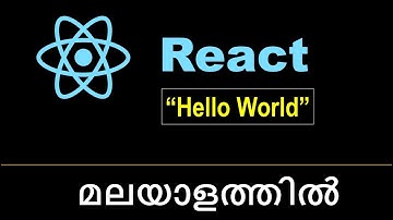 React JS Malayalam Tutorial - Part 2 " Building Hello World"