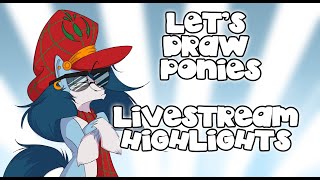 Lets Draw Ponies Livestream Highlights