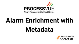 Alarm Enrichment with Metadata | ProcessVue Alarm Management Software - Analyser 4.0 screenshot 2