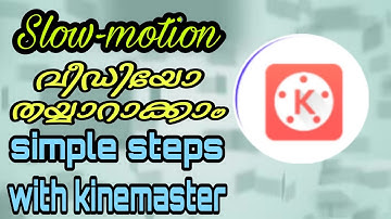 make slow motion video with kinemaster android Malayalam|AV Tech vlog