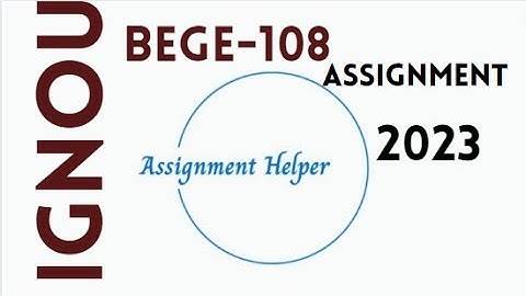 BEGE-108 solved assignment 2022-23 !! BEGE-108 assignment 2022-23 answers
