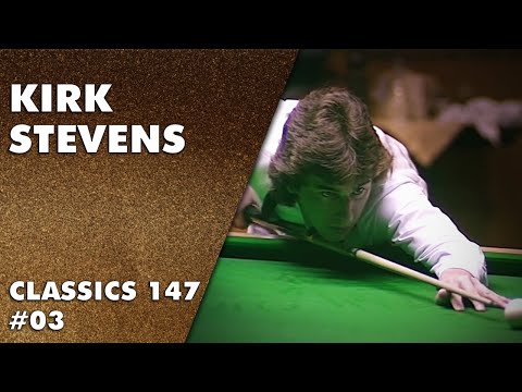 Classics Snooker 147 #03 | Kirk Stevens