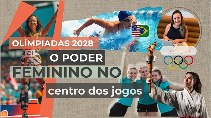 Olimpíadas 2028 – O poder feminino no centro dos Jogos