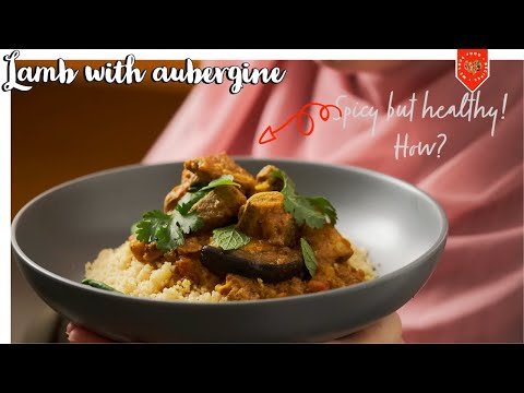 Lamb with aubergine Recipe with fresh spices + Technique to protect the health benefit of the spices