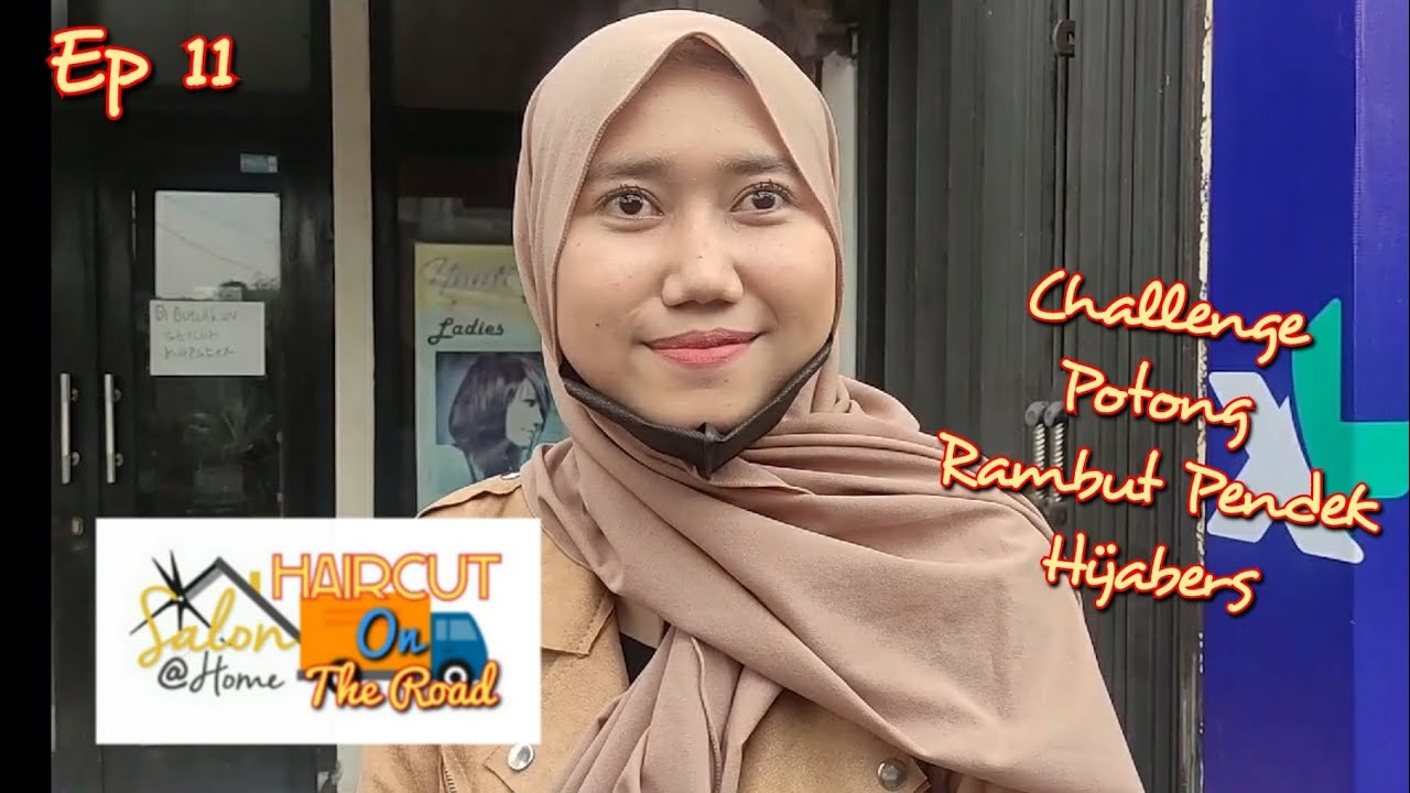 HAIRCUT ON THE ROAD 11 - Challenge Potong Rambut Pendek Hijabers ( Girl Bob Haircut Challenge )