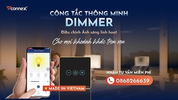 CÔNG TẮC THÔNG MINH DIMMER – Làm chủ ánh sáng, Theo cách bạn muốn