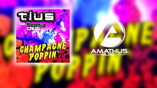 Tius Feat. Sophia Cruz - Champagne Poppin Keven Maroda Remix